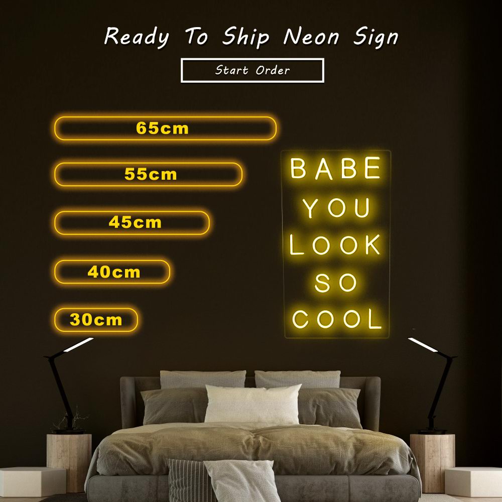 Babe Rebow signs You Look So Cool Neon Sign