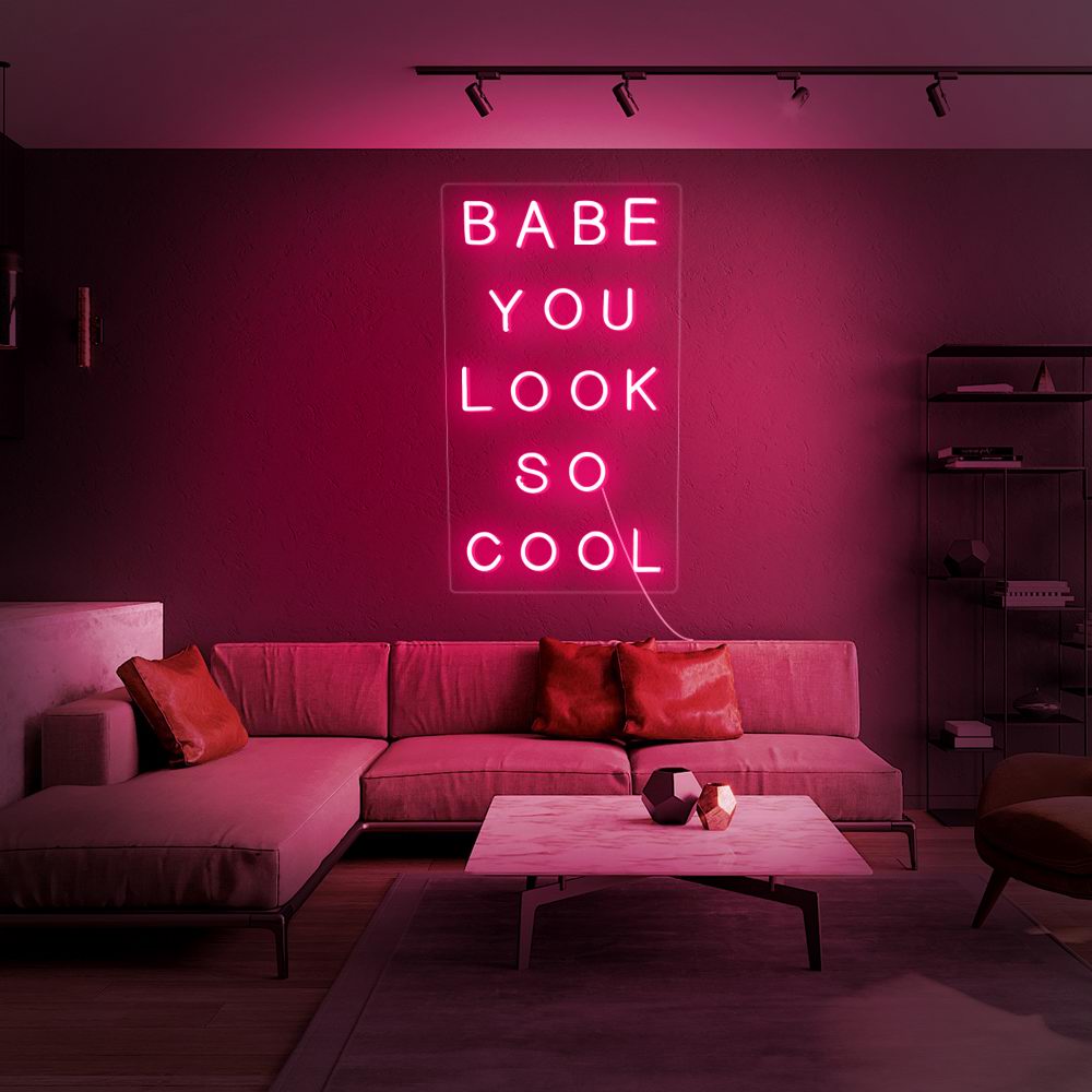 Babe Rebow signs You Look So Cool Neon Sign