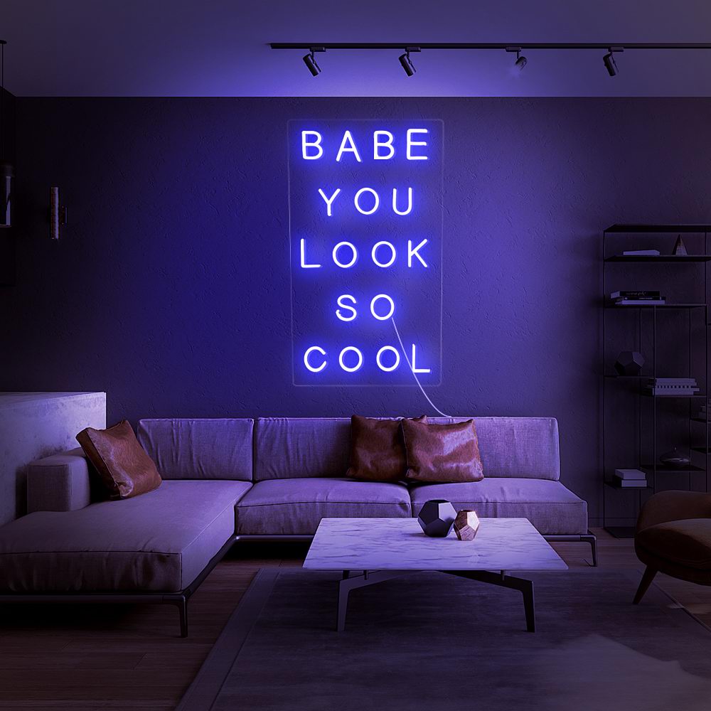 Babe Rebow signs You Look So Cool Neon Sign